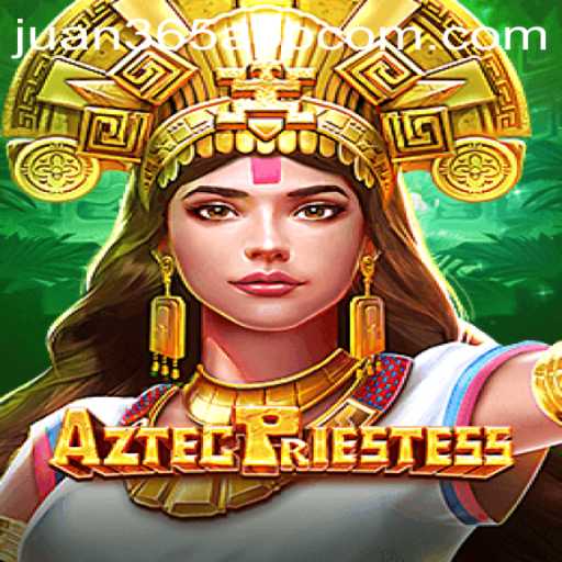 Discover AztecPriestess: The Exciting New Game on Juan365 com App
